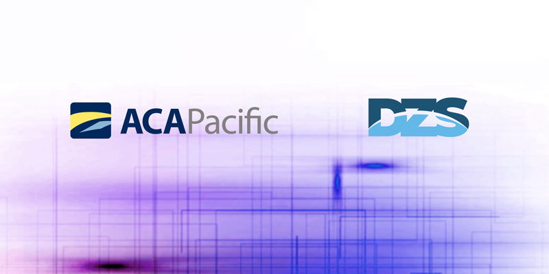 DZS FORMS STRATEGIC DISTRIBUTION PARTNERSHIP WITH ACA PACIFIC TECHNOLOGY